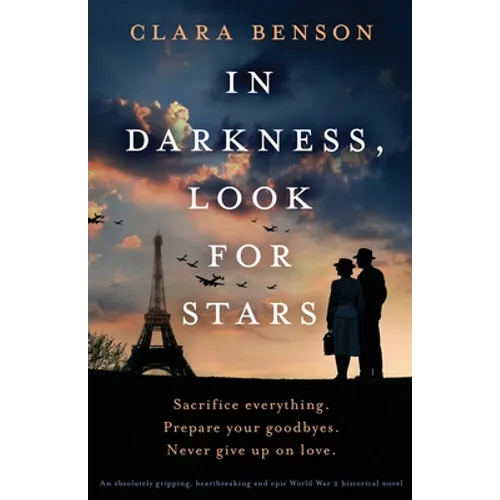 In Darkness, Look for Stars: An absolutely gripping, heartbreaking and epic World War 2 historical novel - Paperback