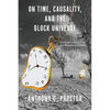 On Time, Causality, and the Block Universe - Paperback