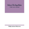 History of the Osage nation: its people, resources, and prospects. The east reservation to open in the new state - Paperback