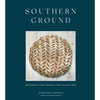 Southern Ground: Reclaiming Flavor Through Stone-Milled Flour [A Baking Book] - Hardcover