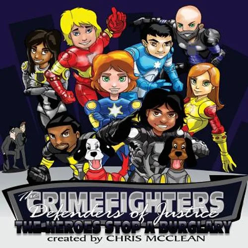 The CrimeFighters: The Heroes Stop a Burglary - Paperback