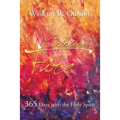 Celestial Fire: 365 Days with the Holy Spirit - Hardcover