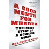 A Good Month for Murder: The Inside Story of a Homicide Squad - Paperback