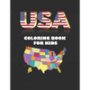 USA Coloring Book for Kids: Coloring Book for Toddlers, US states with Maps and flags - Paperback