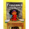 Francesca Faces Her Fear - Hardcover