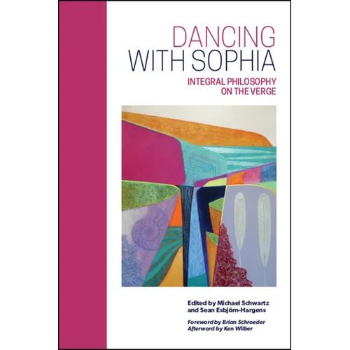 Dancing with Sophia: Integral Philosophy on the Verge - Paperback