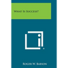 What Is Success? - Paperback