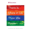 There Is More in Us Than We Know: A Book of Readings - Paperback