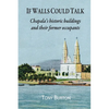 If Walls Could Talk: Chapala's historic buildings and their former occupants - Paperback