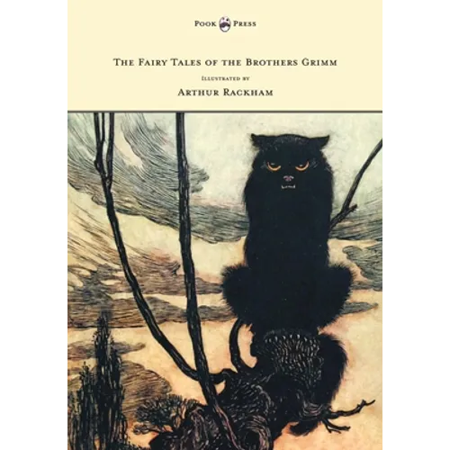 The Fairy Tales of the Brothers Grimm - Illustrated by Arthur Rackham - Hardcover