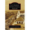 Los Angeles International Airport - Paperback