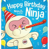 Happy Birthday, Ninja: A Ninja Story About Turning Big Bumps Into Big Laughs - Hardcover