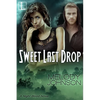 Sweet Last Drop - Paperback