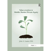 Value-Creation in Middle Market Private Equity - Paperback
