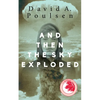 And Then the Sky Exploded - Paperback