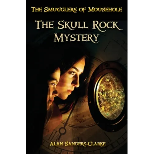 The Smugglers of Mousehole: Book 1: The Skull Rock Mystery - Paperback