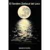 El Sendero zodiacal del Loco - Paperback