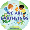We Are Earthlings - Board Book