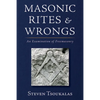 Masonic Rites and Wrongs - Hardcover