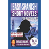 Sherlock Holmes 2: Easy Spanish Short Novels for Beginners: With 60+ Exercises & 200-Word Vocabulary (Learn Spanish) - Paperback