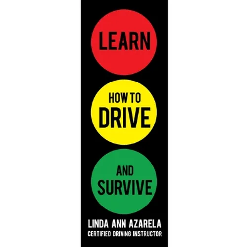 Learn How to Drive and Survive - Paperback