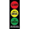 Learn How to Drive and Survive - Paperback