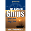 They Came in Ships: A Guide to Finding Your Immigrant Ancestor's Arrival Record - Paperback