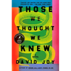 Those We Thought We Knew - Paperback