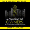 A Company of Owners: Maximizing Employee Engagement - Hardcover