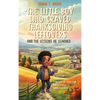 The Little Boy Who Craved Thanksgiving Leftovers: And the Lessons He Learned - Hardcover