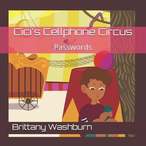 Cici's Cellphone Circus: Passwords - Paperback