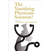 The Vanishing Physician-Scientist? - Hardcover