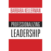Professionalizing Leadership - Hardcover