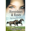 Horseshoes & Roses - Paperback