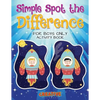 Simple Spot the Difference for Boys Only Activity Book - Paperback