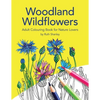 Woodland Wildflowers. Adult Colouring Book for Nature Lovers by Ruth Shanley: Bonus plant identification pages - Paperback