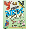 Birds & Friends Activity Book: An Introduction to Backyard Birds for Kids - Paperback