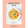 Melting Pot: Stories and Recipes from a Chinese American Daydreamer - Hardcover
