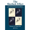 The Sherlock Effect: How Forensic Doctors and Investigators Disastrously Reason Like the Great Detective - Paperback