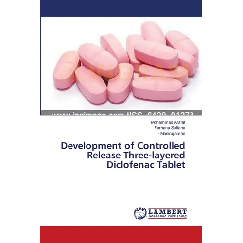 Development of Controlled Release Three-layered Diclofenac Tablet - Paperback