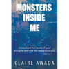 Monsters Inside Me: Understand the Secret of your thoughts and how life responds to you - Paperback