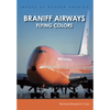 Braniff Airways: Flying Colors - Paperback