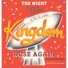The Night The Kingdom Rose Again - Hardcover