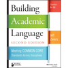 Building Academic Language: Meeting Common Core Standards Across Disciplines, Grades 5-12 - Paperback