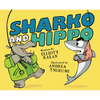 Sharko and Hippo - Hardcover