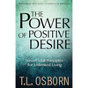 The Power of Positive Desire: Seven Vital Principles for Unlimited Living - Paperback