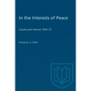 In the Interests of Peace: Canada and Vietnam 1954-73 - Paperback