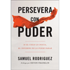 Persevera Con Poder: Si El Cielo Lo Inicia, El Infierno No Lo Puede Parar - Paperback