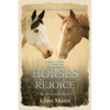 The Horses Rejoice: The Horses Know Book 2 - Paperback