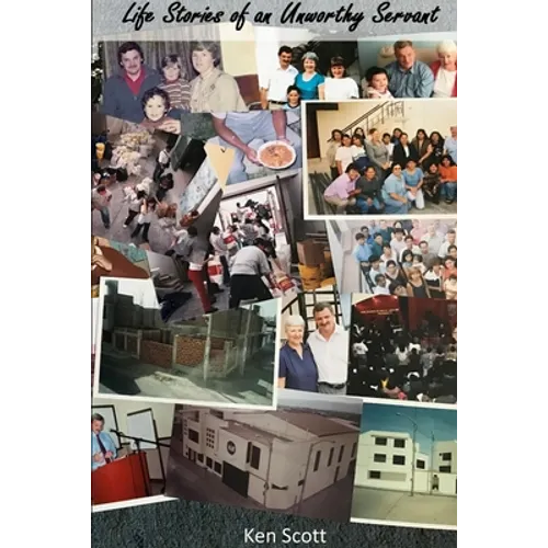 Life Stories of an Unworthy Servant - Paperback